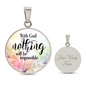 With God Nothing Will Be Impossible Circle Luxury Necklace