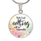 With God Nothing Will Be Impossible Circle Luxury Necklace