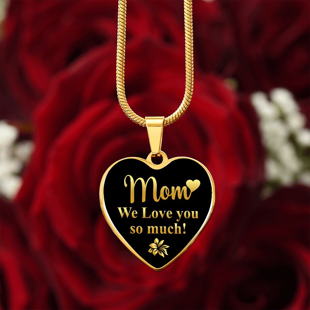 Mom We Love You So Much Heart Luxury Necklace