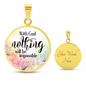 With God Nothing Will Be Impossible Circle Luxury Necklace
