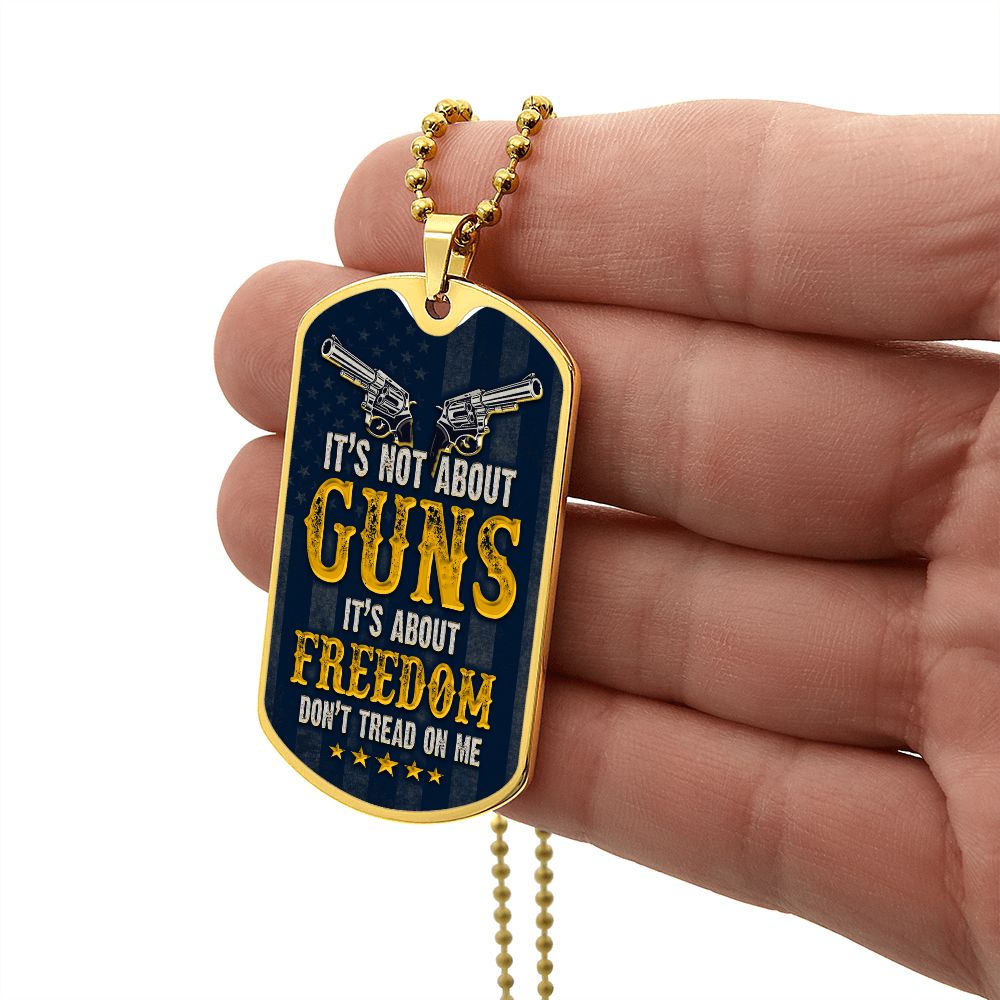 It's not abot gun - dog tag Graphical Military Chain