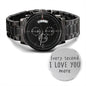 Engraved Watch Every Second I Love You More