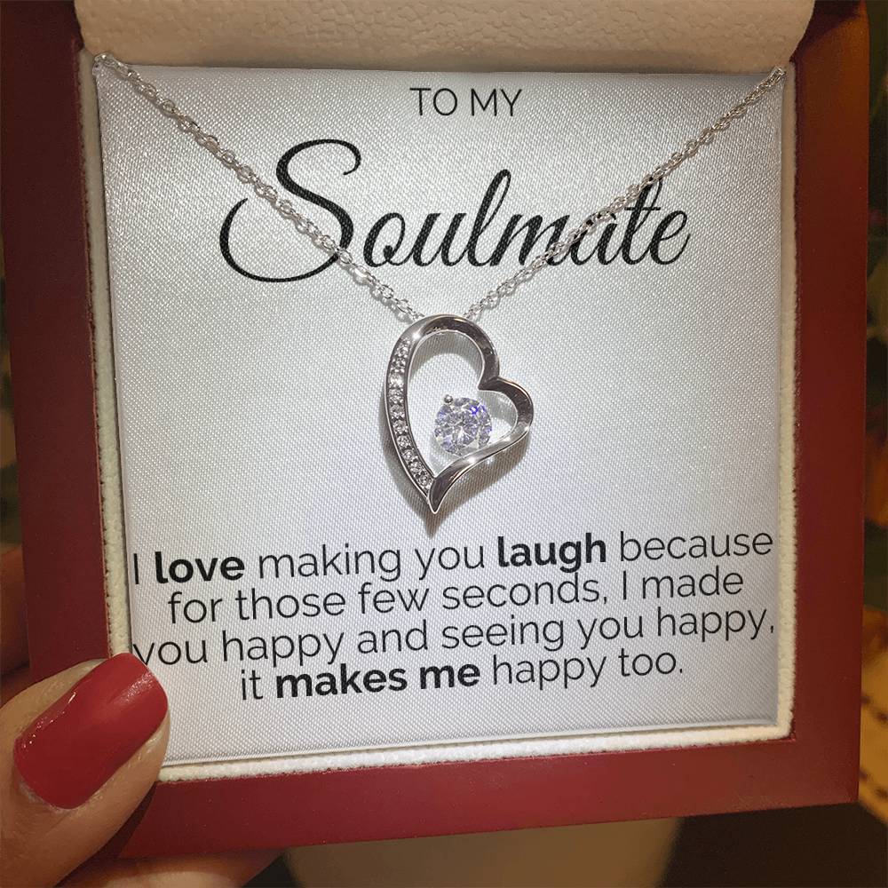 Gift for Soulmate - Makes Me Happy
