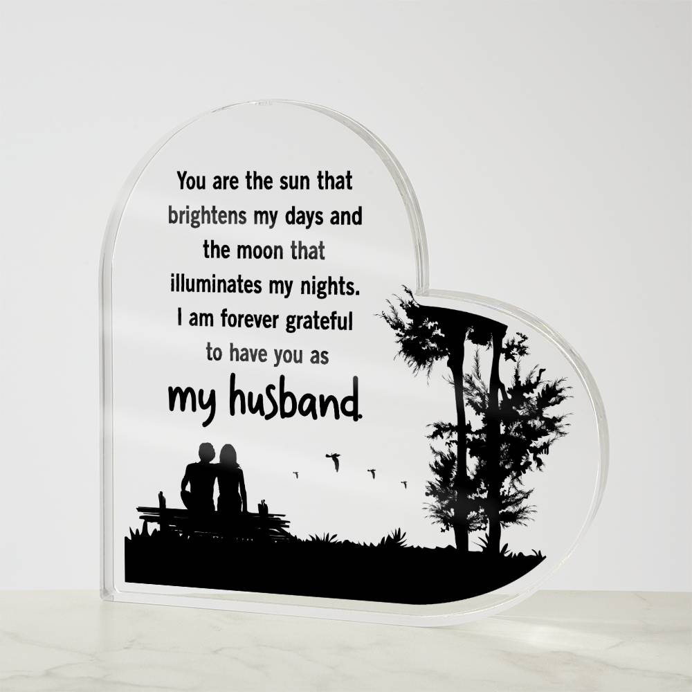 My Husband You Are The Sun Acrylic Heart
