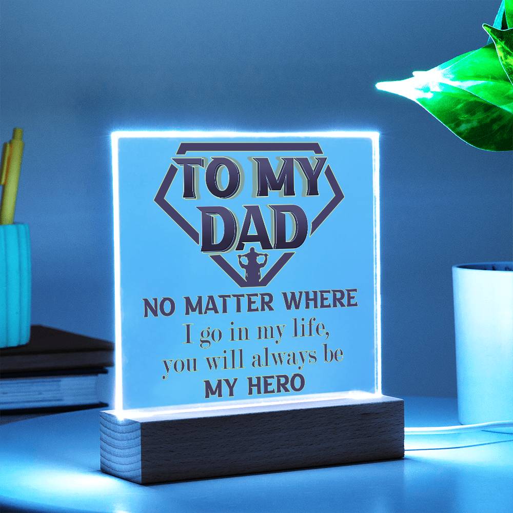 Dad Be My Hero - Acrylic Square
