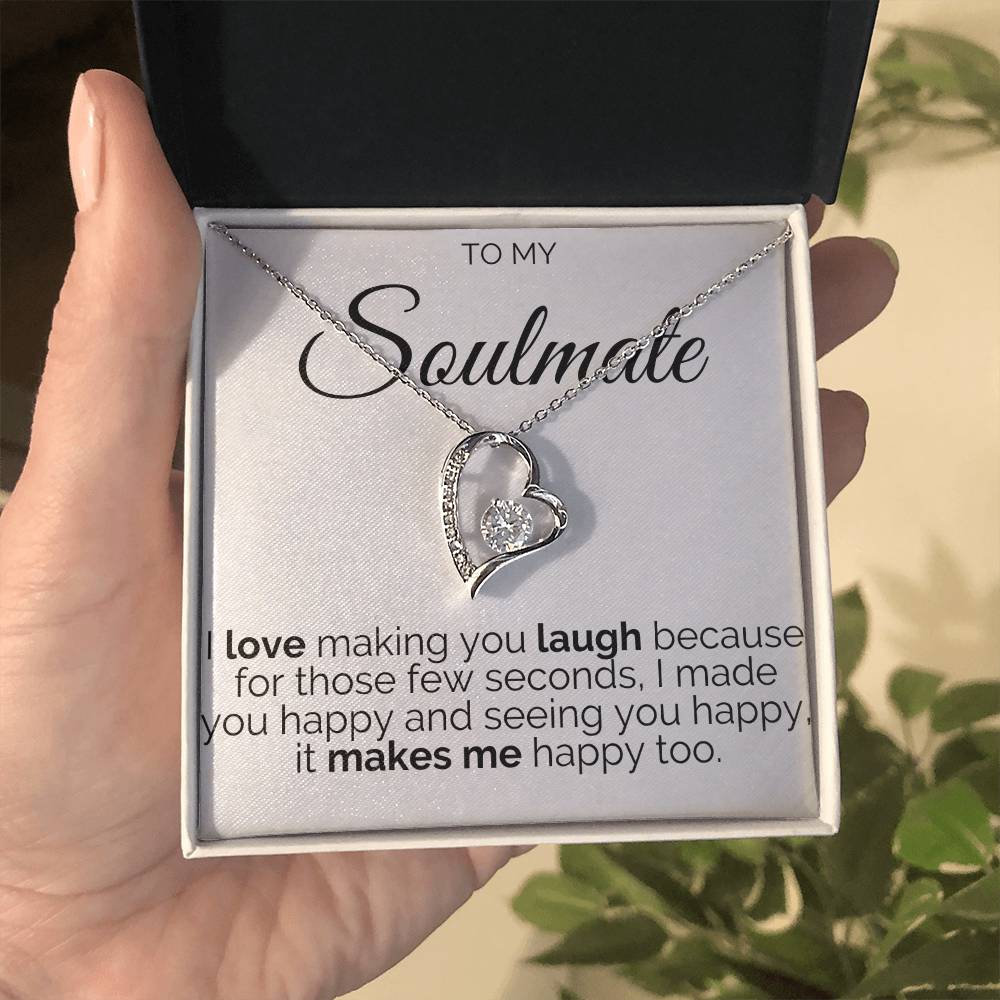 Gift for Soulmate - Makes Me Happy