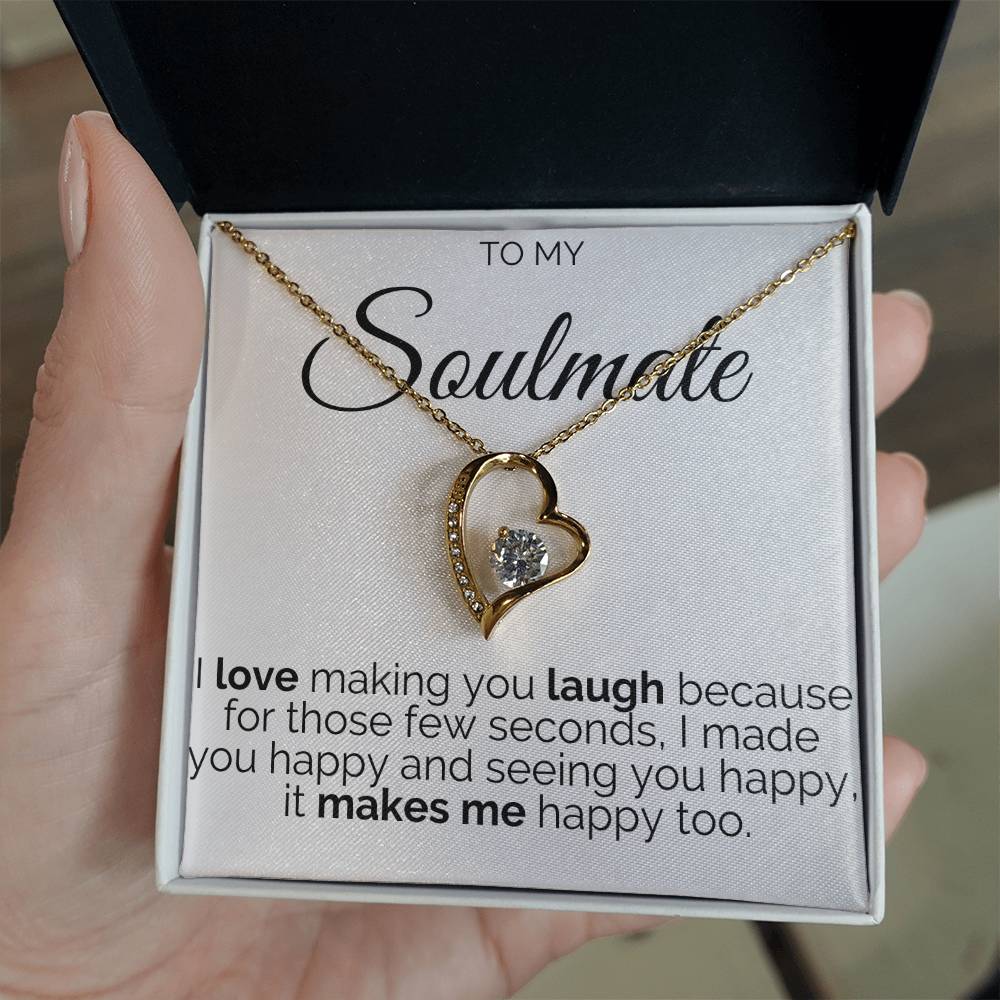 Gift for Soulmate - Makes Me Happy